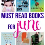 If you are looking for a new book to read, then you need to check out my Must Read Books for June!
