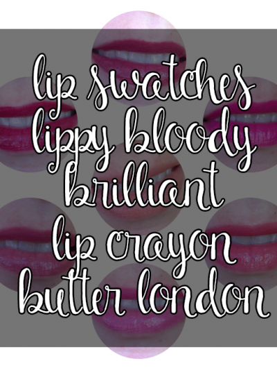 Butter London Lippy Shades Review + Swatches